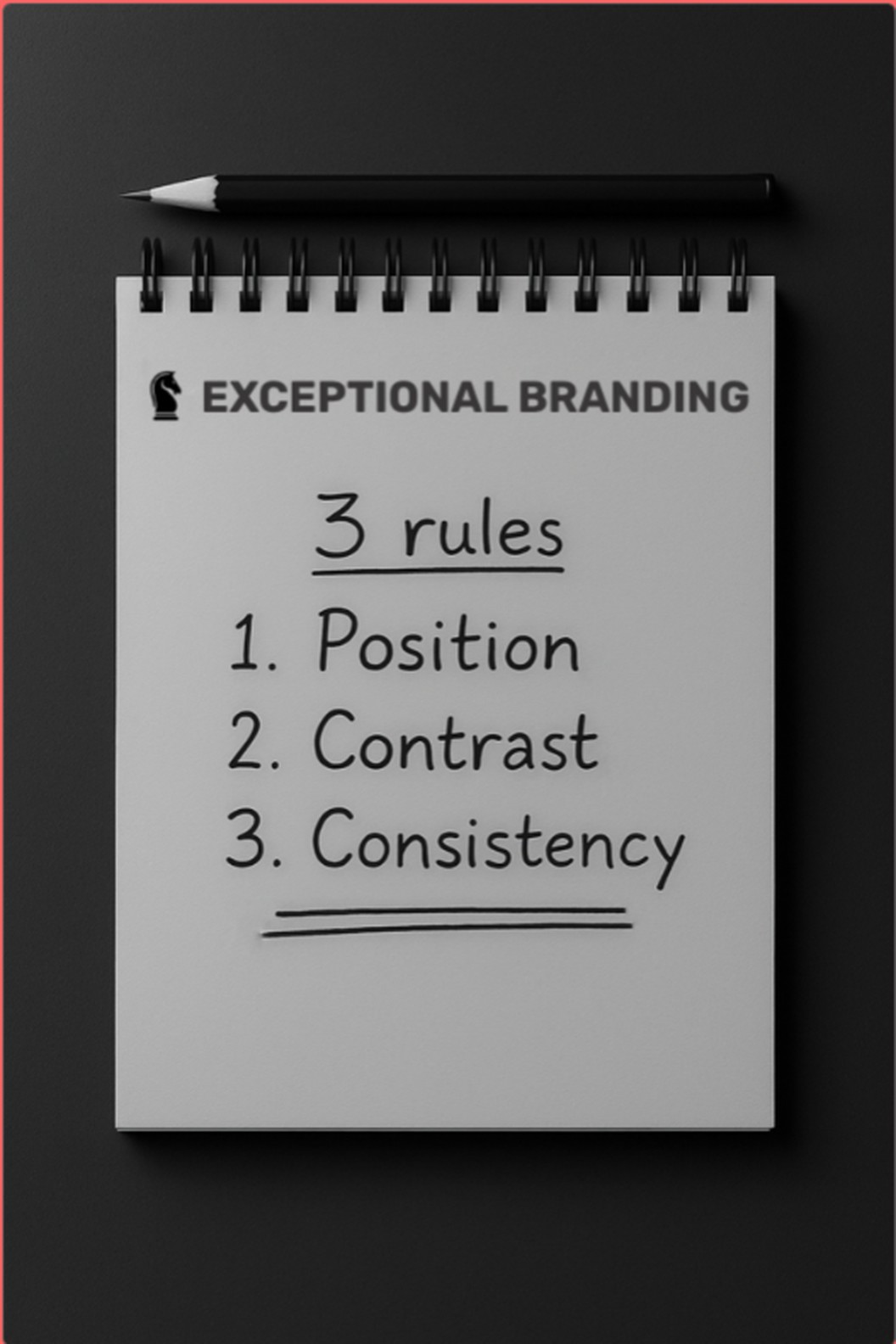 Notebook with three rules: Position, Contrast, Consistency